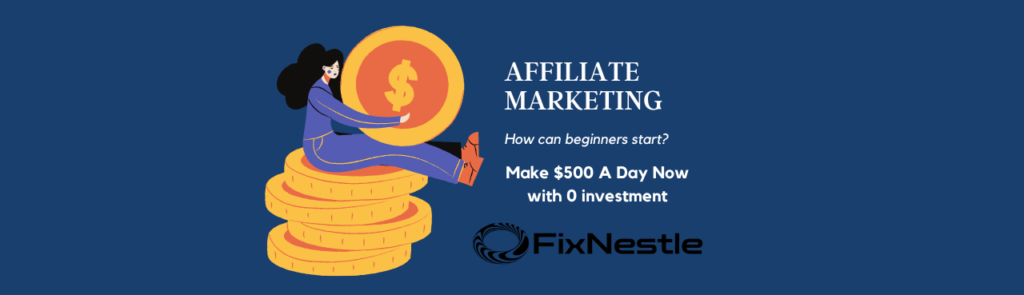 Affiliate Marketing for Beginners: Earn $500 Daily with 0 Investment.