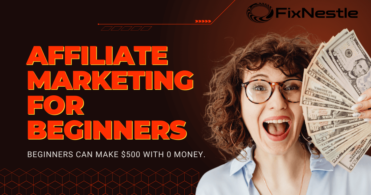 Affiliate Marketing for Beginners: Earn $500 Daily with 0 Investment.